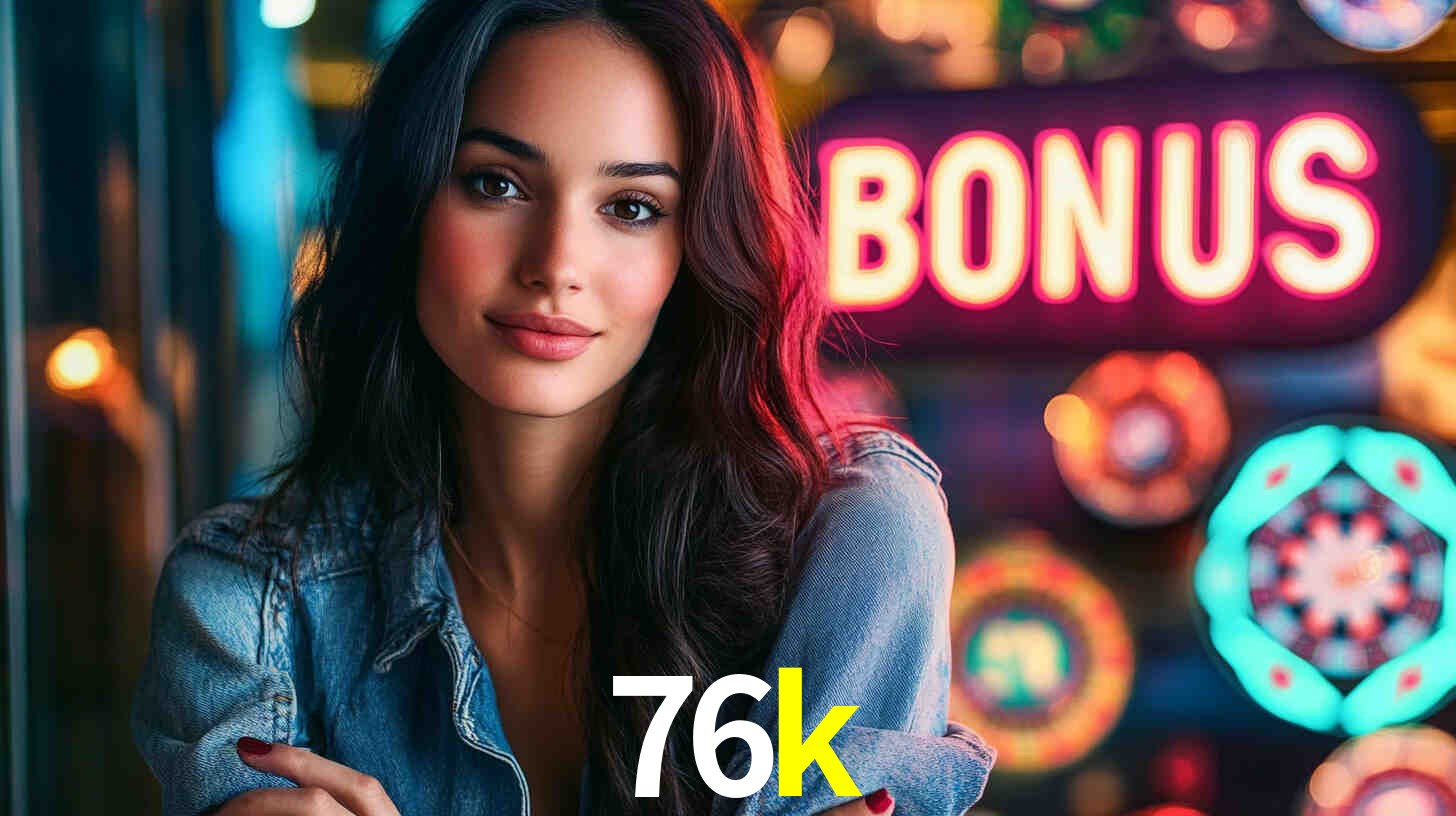 Daily Bonuses 76k